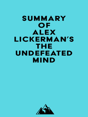 cover image of Summary of Alex Lickerman's the Undefeated Mind